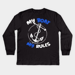 My Boat My Rules Kids Long Sleeve T-Shirt